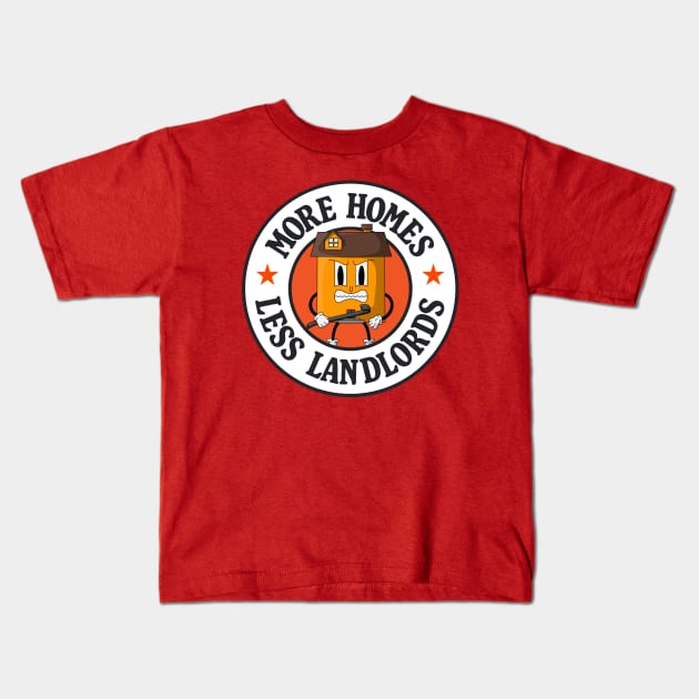 More Homes Less Landlords Kids T-Shirt by Football from the Left